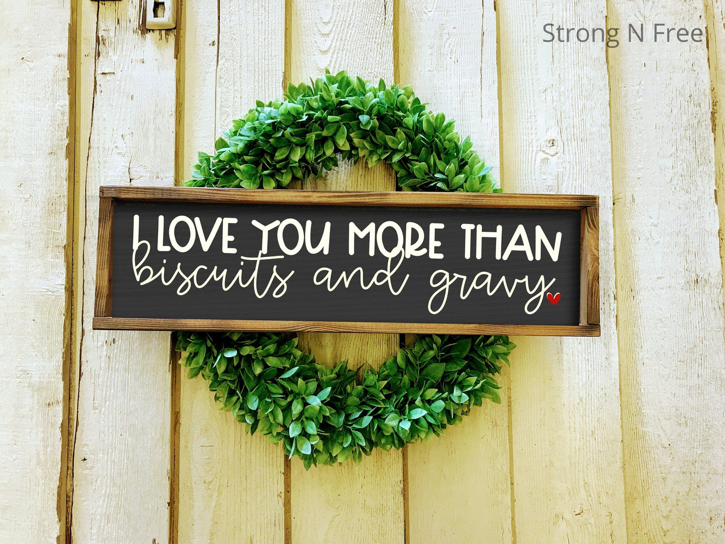I love you more, I love you more than biscuits and gravy, I love you more sign, wooden signs, signs, handmade