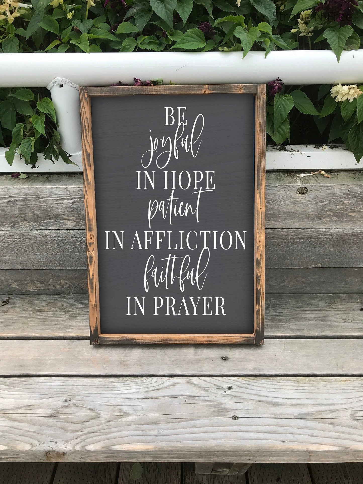 Romans 12:12 Be Joyful in Hope Patient in Affliction Faithful in Prayer | Romans 12 12 Sign | Bible Verse Sign | Scripture Sign |
