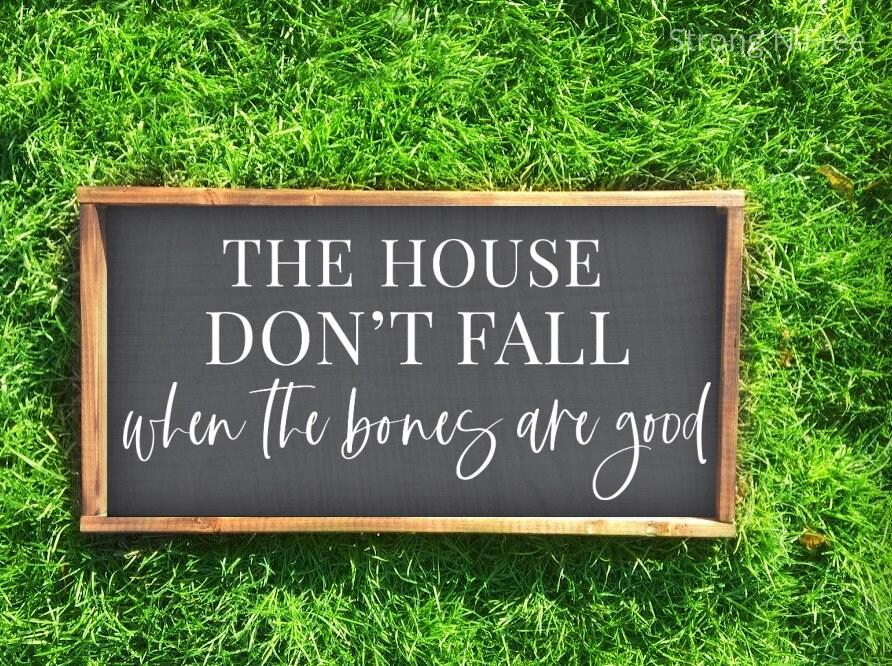 The House Don't Fall When The Bones Are Good Sign, Bedroom Wall Decor, Bedroom Sign, Farmhouse Wood Sign, Above Bed Decor, Wedding Gift