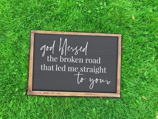 God Blessed the Broken Road Framed Wood Sign, Custom Song Lyrics Home Decor, Farmhouse Style Sign, Custom Wall Art Hanging