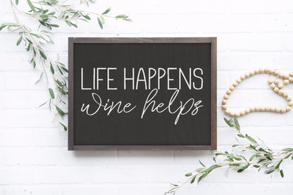 Life Happens Wine Helps Wooden Sign - Wine Decor - Signs For Kitchen - Wine Lover Gift - Small Signs For Home