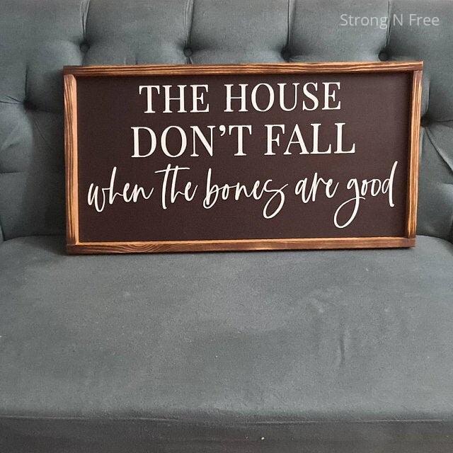 The House Don't Fall When The Bones Are Good Sign, Bedroom Wall Decor, Bedroom Sign, Farmhouse Wood Sign, Above Bed Decor, Wedding Gift