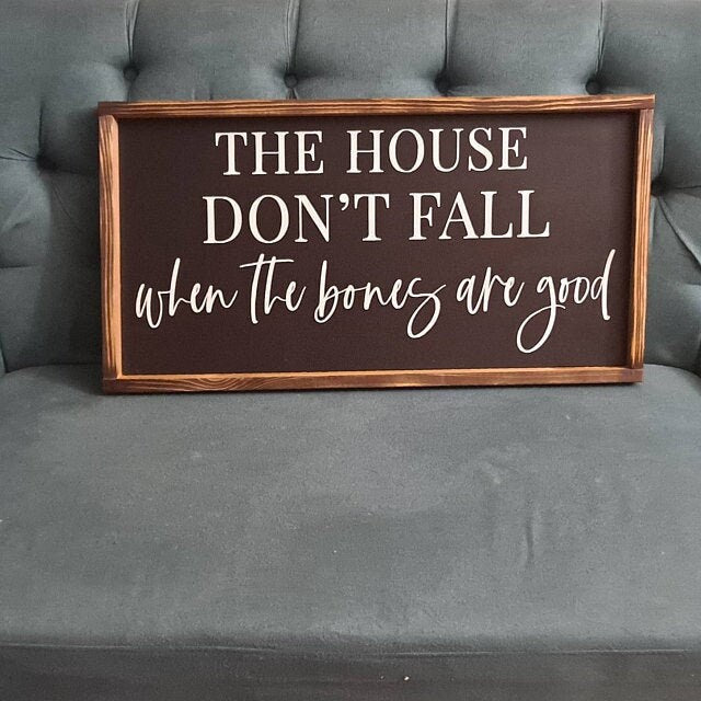 The House Don't Fall When The Bones Are Good Sign, Bedroom Wall Decor, Bedroom Sign, Farmhouse Wood Sign, Above Bed Decor, Wedding Gift