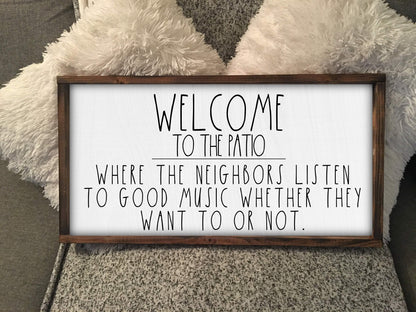 Welcome to the Patio Sign, Funny Patio Sign, Farmhouse Style Patio Sign, Good Music Sign