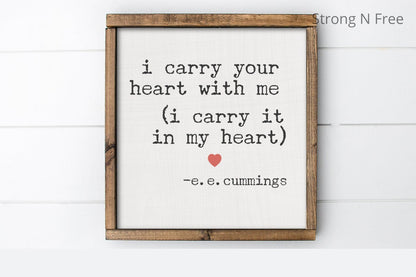 I Carry Your Heart With Me Sign | E E Cummings Quote | I Carry It In My Heart | Farmhouse Sign | Wood Sign | Quote Sign | Farmhouse Wall