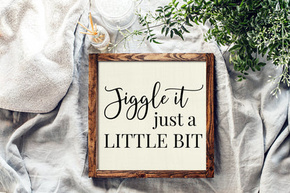 Jiggle It Just a Little Bit Sign | Bathroom Wall Decor | Guest Kids Bathroom | Restroom Humor | Toilet Handle | Funny Bathroom Wood Gift for