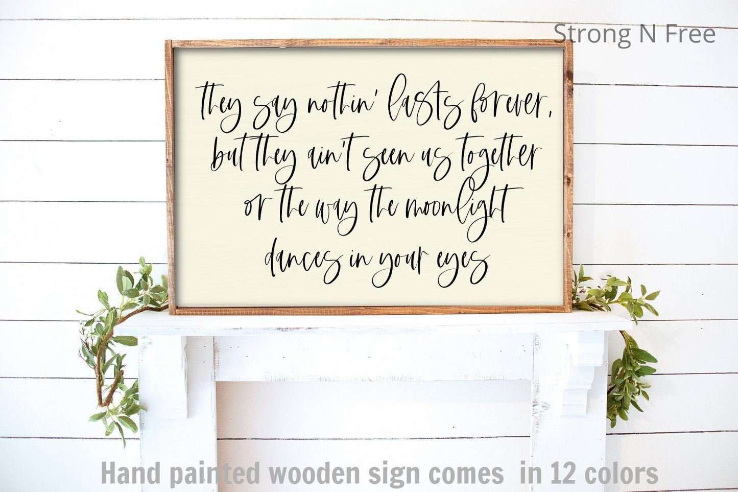 They Say Nothin' Lasts Forever sign | Song Lyric sign | Country Music sign | Wedding sign | Romantic sign | Farmhouse sign