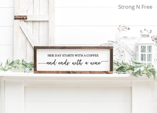 Wooden Sign Her Day Starts With A Coffee & Ends With A Wine - Hand Painted Wood Wall Decor Sign with Frame - Country Music Lyrics
