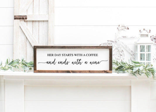 Wooden Sign Her Day Starts With A Coffee & Ends With A Wine - Hand Painted Wood Wall Decor Sign with Frame - Country Music Lyrics