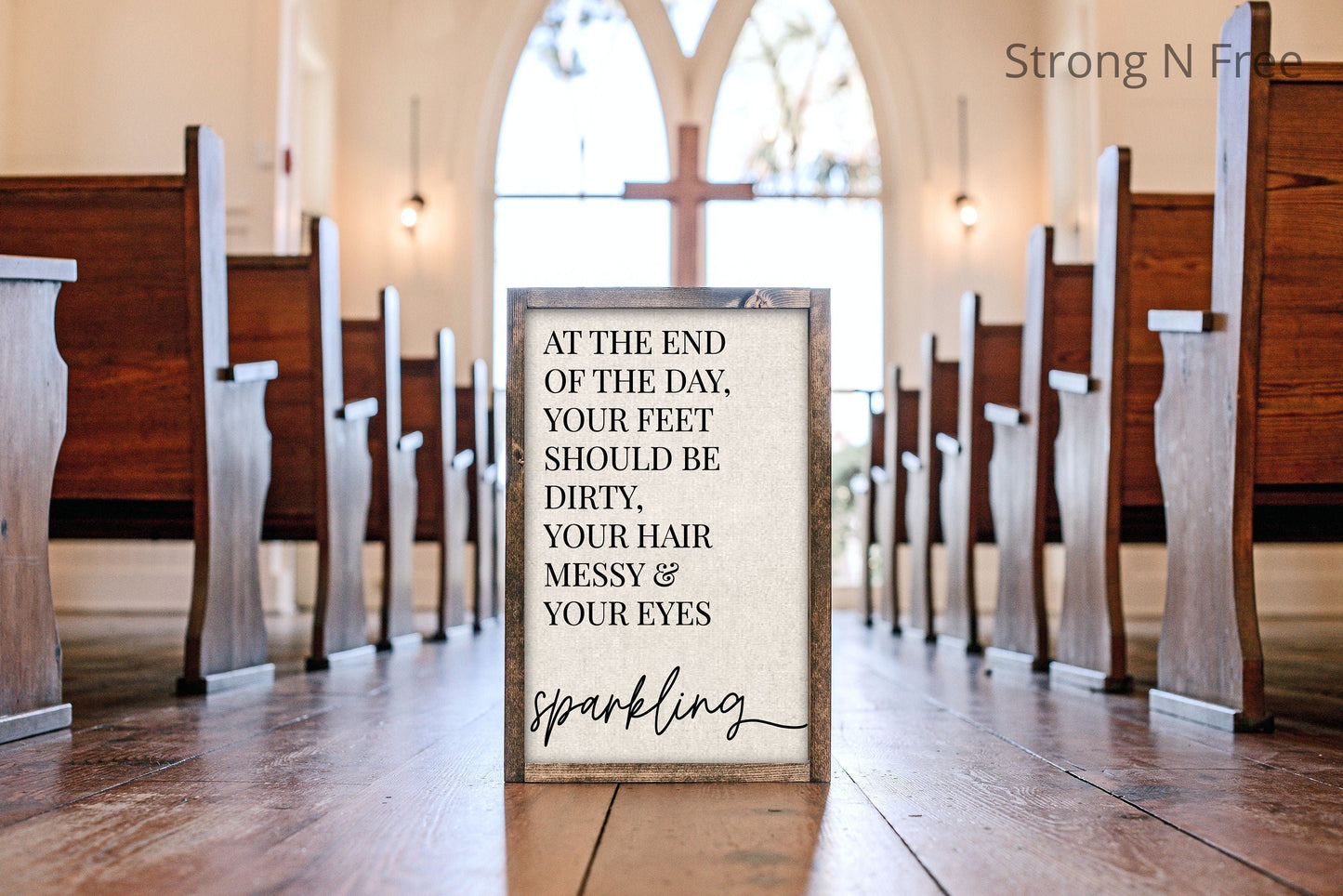 At the End of the Day Sign | Feet Dirty Hair Messy Eyes Sparkling | Motivational Quote Sign | Farmhouse Sign | Shanti Quote | Kids Room Deco
