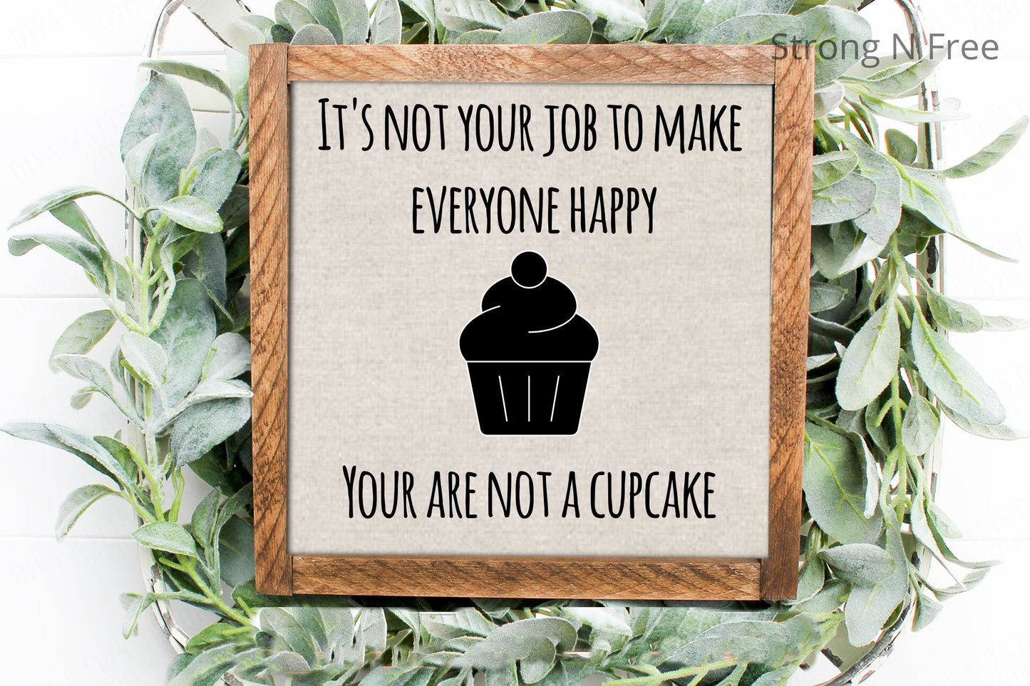 Its Not Your Job Wooden Sign Cupcake sign Farmhouse sign , humor sign