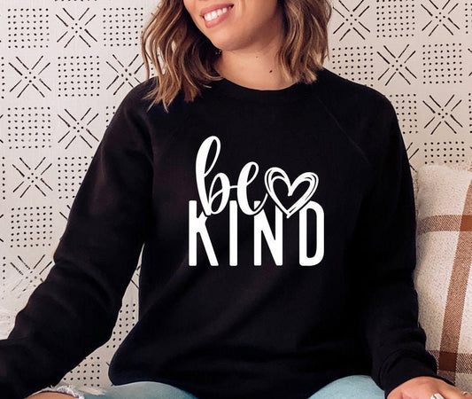 DTF Transfer Be Kind ,  Be Kind T  Inspirational , Be Kind, Positive Quote Women's Unisex