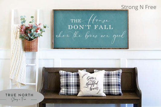 House Don't Fall When The Bones Are Good Sign, Family Sign, Above Couch Sign, Large Sign, Bedroom Sign, Above Bed Sign, Master Bedroom SIgn