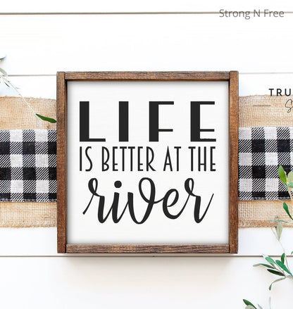 Life Is Better on the River - River Life - River Sign - Wooden Sign - Indoor - Outdoor - Wooden Sign