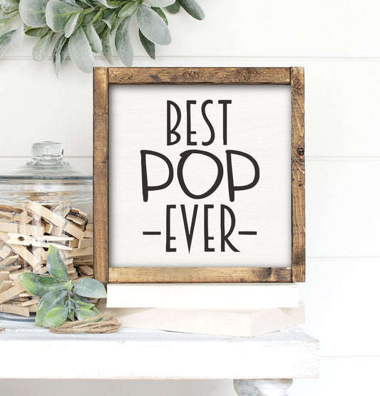 Best Pop Ever / father sign / husband sign / dad sign