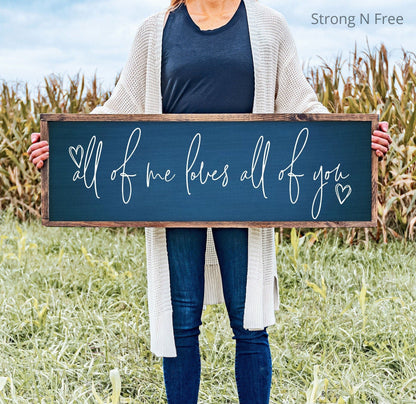 All Of Me Loves All Of You Sign - Farmhouse Home Sign - Wedding Sign - Rustic Wood Sign - Love Sign