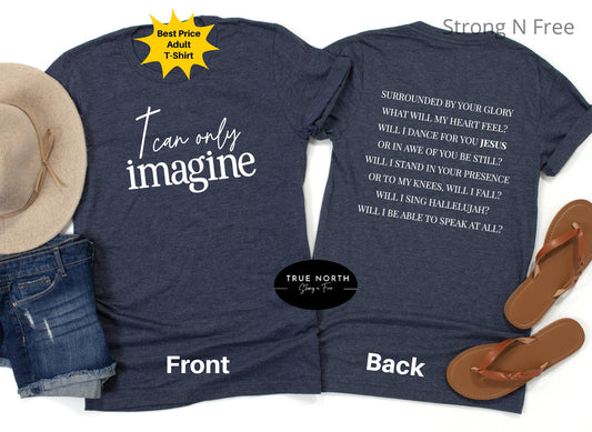 I Can Only Imagine Shirt, Christian T-Shirt, Christian Lyric Shirt, Religious Unisex Shirt, MercyMe Lyric Shirt .