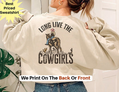 Long Live Cowgirls Sweatshirt, Western Sweatshirt, Desert Hoodie, Cactus Hoodie, Cowgirl Hoodie, Wild West Sweatshirt, Country Girl Hoodie