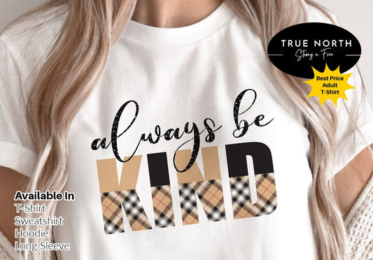 Always Be Kind T-shirt, Kindness Shirt, Be Kind Shirt, Shirts For Women, Teacher Kindness Shirt, Inspirational Shirt, Leopard Print Shirt .