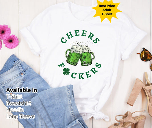 Cheers Fuckers shirt, St. Patrick's Day shirt, Lucky shirt, Irish Gifts,Gift for Patricks Day, Shamrock Tee, Gift For St. Patrick's Day .