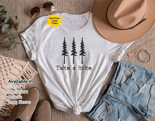 Take a Hike T-Shirt, Nature shirt, Hiking shirt, Forest Tshirt, Mountain Hiking Shirts, Take A Hike Shirt, Hiking Buddies T-shirt, .